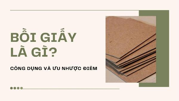 Ứng dụng kỹ thuật bồi giấy trong sản xuất bao bì và bìa sách