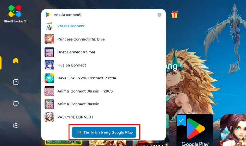  BlueStacks và nhập từ khoá vnEdu Connect