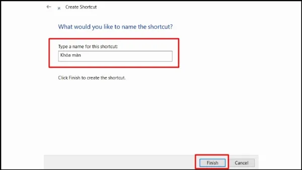 8 cách khóa màn hình laptop Windows đơn giản, hữu hiệu Đặt tên cho Shortcut khóa màn hình và hoàn tất